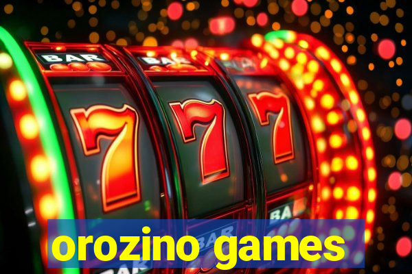 orozino games